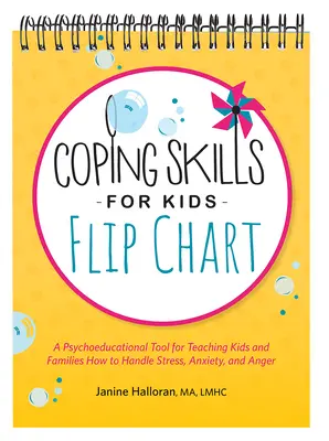 Bewältigungskompetenzen für Kinder Flip Chart: Ein psychoedukatives Werkzeug, um Kindern und Familien beizubringen, wie sie mit Stress, Angst und Wut umgehen können - Coping Skills for Kids Flip Chart: A Psychoeducational Tool for Teaching Kids and Families How to Handle Stress, Anxiety, and Anger