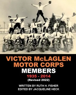 VICTOR McLAGLEN MOTOR CORPS MEMBERS 1935-2014 (Überarbeitet 2022) - VICTOR McLAGLEN MOTOR CORPS MEMBERS 1935-2014 (Revised 2022)