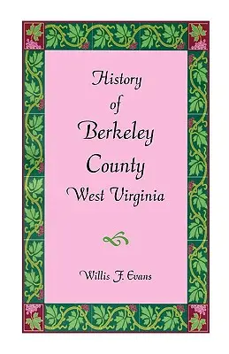 Geschichte von Berkeley County, West Virginia - History of Berkeley County, West Virginia