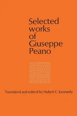 Ausgewählte Werke von Giuseppe Peano - Selected Works of Giuseppe Peano