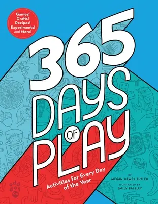 365 Tage spielen: Aktivitäten für jeden Tag des Jahres - 365 Days of Play: Activities for Every Day of the Year