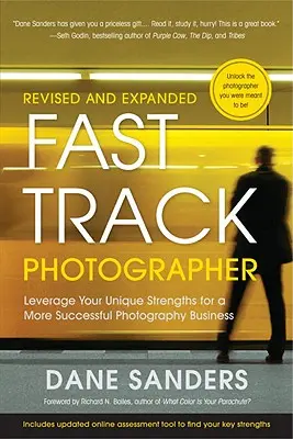 Fast Track Photographer: Nutzen Sie Ihre einzigartigen Stärken für ein erfolgreicheres Fotogeschäft - Fast Track Photographer: Leverage Your Unique Strengths for a More Successful Photography Business