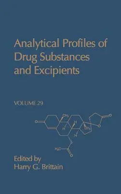 Analytische Profile von Arzneimittelsubstanzen und -hilfsstoffen: Band 29 - Analytical Profiles of Drug Substances and Excipients: Volume 29