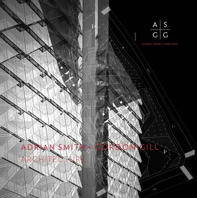 Adrian Smith + Gordon Gill Architektur, 2006-2021 - Adrian Smith + Gordon Gill Architecture, 2006-2021