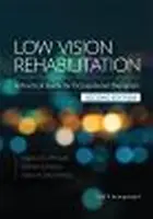Rehabilitation bei Sehbehinderung - Ein praktischer Leitfaden für Ergotherapeuten - Low Vision Rehabilitation - A Practical Guide for Occupational Therapists