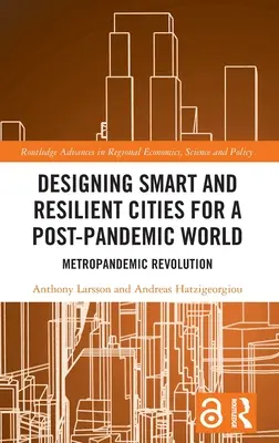 Die Gestaltung intelligenter und widerstandsfähiger Städte für eine Welt nach der Pandemie: Metropandemische Revolution - Designing Smart and Resilient Cities for a Post-Pandemic World: Metropandemic Revolution
