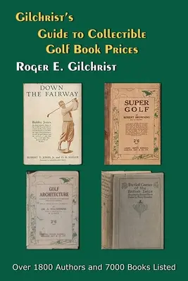 Gilchrist's Guide to Collectible Golf Book Prices