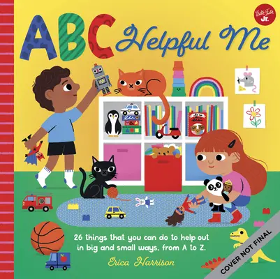 ABC für mich: ABC Hilf mir: Lernen Sie alle Möglichkeiten kennen, wie Sie helfen können - von A bis Z! - ABC for Me: ABC Helpful Me: Learn All the Ways You Can Be a Helper--From A to Z!