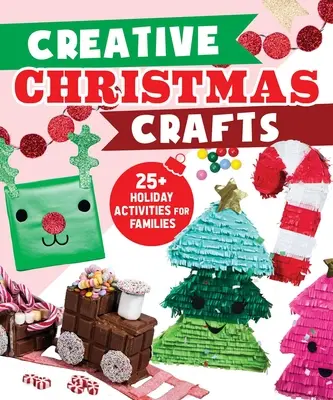 Kreative Weihnachtsbasteleien: 25+ Ferienaktivitäten für Familien - Creative Christmas Crafts: 25+ Holiday Activities for Families