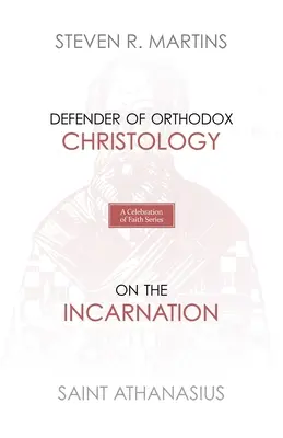 Reihe „Fest des Glaubens“: St. Athanasius: Verteidiger der orthodoxen Christologie Über die Inkarnation - A Celebration of Faith Series: St. Athanasius: Defender of Orthodox Christology On the Incarnation
