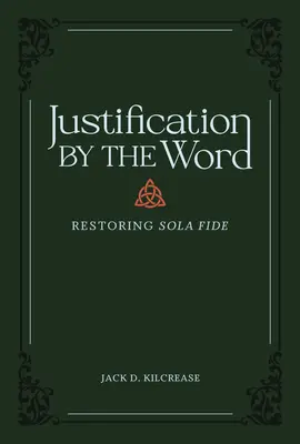 Rechtfertigung durch das Wort: Die Wiederherstellung des Sola Fide - Justification by the Word: Restoring Sola Fide