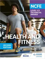 NCFE Level 1/2 Technical Award in Health and Fitness, Zweite Ausgabe - NCFE Level 1/2 Technical Award in Health and Fitness, Second Edition