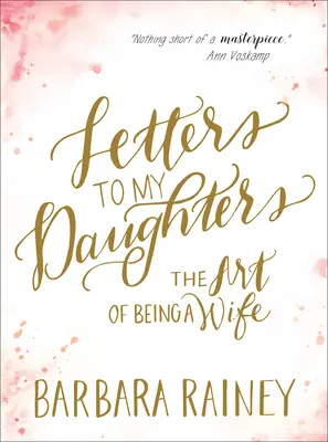 Briefe an meine Töchter: Die Kunst, eine Ehefrau zu sein - Letters to My Daughters: The Art of Being a Wife