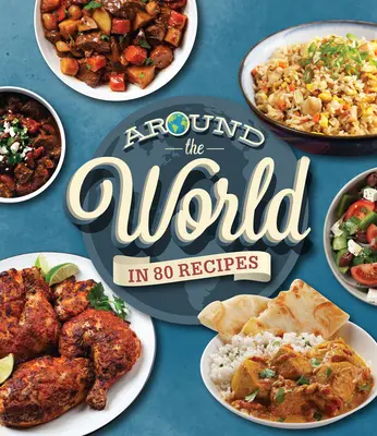 Rund um die Welt in 80 Rezepten - Around the World in 80 Recipes