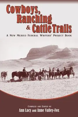 Cowboys, Ranching und Viehtransporte - Cowboys, Ranching & Cattle Trails