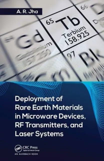 Einsatz von Seltenerdmaterialien in Mikrobauteilen, RF-Sendern und Lasersystemen - Deployment of Rare Earth Materials in Microware Devices, RF Transmitters, and Laser Systems