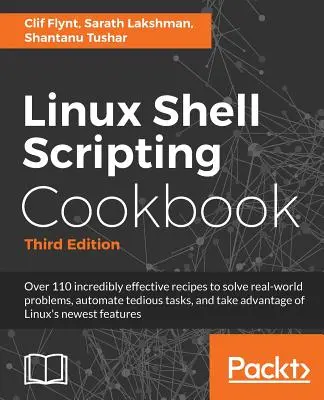 Linux Shell Scripting Cookbook, Dritte Ausgabe - Linux Shell Scripting Cookbook, Third Edition