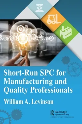 Short-Run SPC für Fertigungs- und Qualitätsfachleute - Short-Run SPC for Manufacturing and Quality Professionals