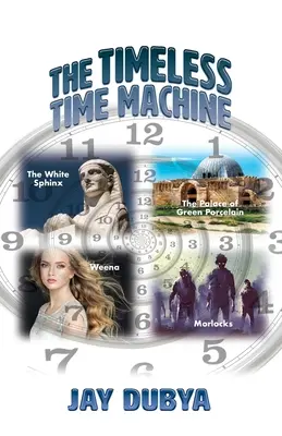 Die zeitlose Zeitmaschine - The Timeless Time Machine