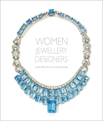 Schmuckdesignerinnen: Juliet Weir-de la Rochefoucauld - Women Jewellery Designers: Juliet Weir-de la Rochefoucauld