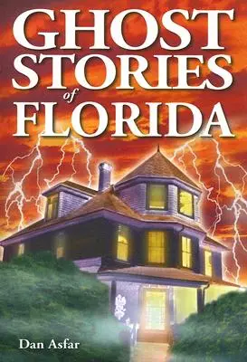 Geistergeschichten aus Florida - Ghost Stories of Florida