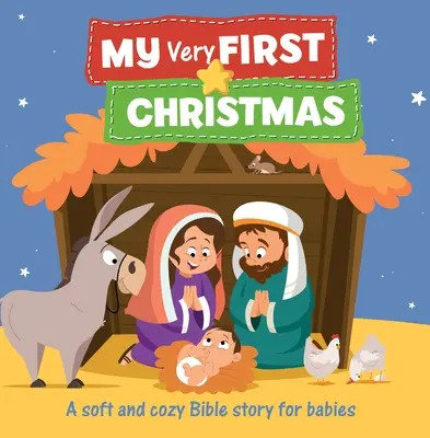 Mein allererstes Weihnachten: Eine weiche und kuschelige Bibelgeschichte für Babies - My Very First Christmas: A Soft and Cozy Bible Story for Babies