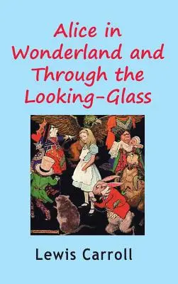 Alice im Wunderland und Through the Looking-Glass - Alice in Wonderland and Through the Looking-Glass