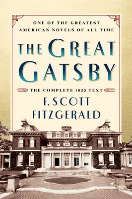 Der große Gatsby Klassische Originalausgabe: Der vollständige Text von 1925 - The Great Gatsby Original Classic Edition: The Complete 1925 Text