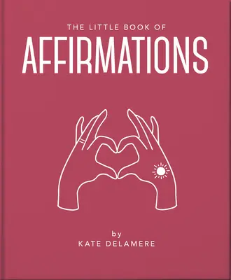Das kleine Buch der Affirmationen - The Little Book of Affirmations