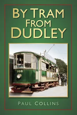 Von Tram aus Dudley - By Tram from Dudley