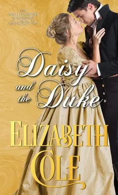 Daisy und der Duke: Eine Regency-Romanze - Daisy and the Duke: A Regency Romance