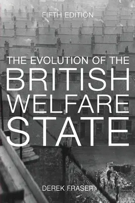 Die Entwicklung des britischen Wohlfahrtsstaates: Eine Geschichte der Sozialpolitik seit der industriellen Revolution - The Evolution of the British Welfare State: A History of Social Policy Since the Industrial Revolution