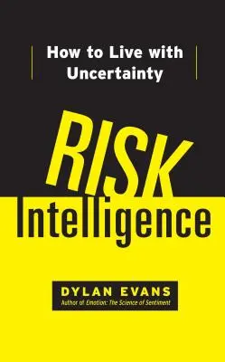 Risiko-Intelligenz: Wie man mit Ungewissheit lebt - Risk Intelligence: How to Live with Uncertainty