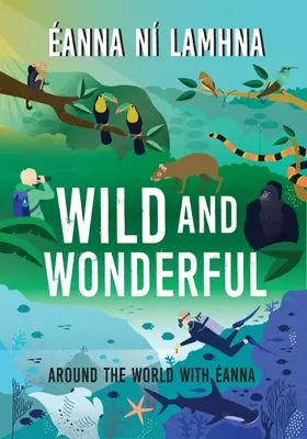 Wild und Wunderbar: Mit anna um die Welt - Wild and Wonderful: Around the World with anna