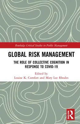 Globales Risikomanagement: Die Rolle der kollektiven Wahrnehmung als Reaktion auf COVID-19 - Global Risk Management: The Role of Collective Cognition in Response to COVID-19