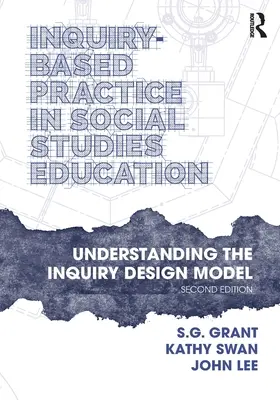 Forschungsbasierte Praxis im Sozialkundeunterricht: Zum Verständnis des Inquiry Design Model - Inquiry-Based Practice in Social Studies Education: Understanding the Inquiry Design Model