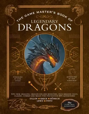 Das Buch des Spielleiters über legendäre Drachen: Epische neue Drachen, Drachenkönige und Monster sowie Drachenkulte, Klassen, Kampf und Magie für die 5. Edition R - The Game Master's Book of Legendary Dragons: Epic New Dragons, Dragon-Kin and Monsters, Plus Dragon Cults, Classes, Combat and Magic for 5th Edition R