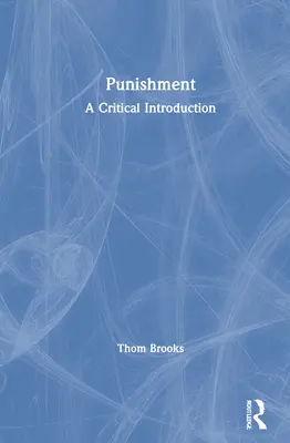 Bestrafung: Eine kritische Einführung - Punishment: A Critical Introduction
