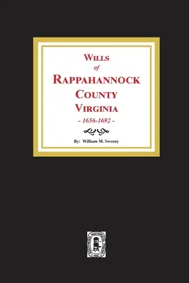 Testamente von Rappahannock County, Virginia, 1656-1692 - Wills of Rappahannock County, Virginia, 1656-1692