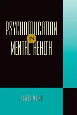 Psychoedukation im Bereich psychische Gesundheit - Psychoeducation in Mental Health