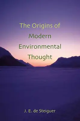Die Ursprünge des modernen Umweltdenkens: - The Origins of Modern Environmental Thought: