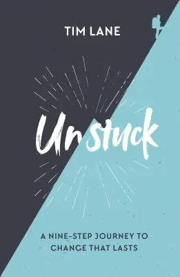 Aus der Sackgasse: Eine neunstufige Reise zu dauerhafter Veränderung - Unstuck: A Nine-Step Journey to Change That Lasts