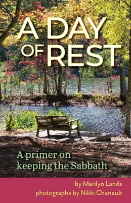 Ein Tag der Ruhe - Eine Fibel zur Einhaltung des Sabbats - A Day of Rest - A primer on Keeping the Sabbath