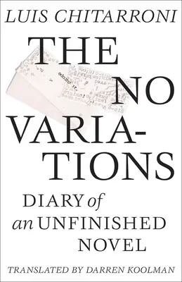 Keine Variationen: Tagebuch eines unvollendeten Romans - No Variations: Journal of an Unfinished Novel