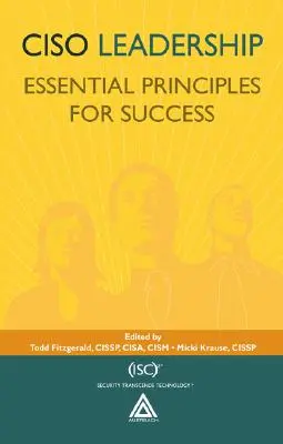 Ciso-Führung: Grundlegende Prinzipien für den Erfolg - Ciso Leadership: Essential Principles for Success