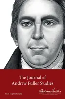 Zeitschrift für Andrew-Fuller-Studien 5 (September 2022) - Journal of Andrew Fuller Studies 5 (September 2022)