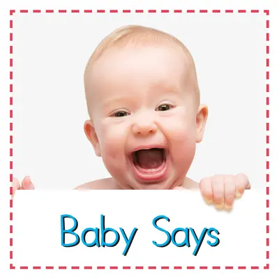 Baby sagt - Baby Says