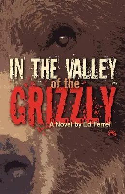 Im Tal des Grizzly - In the Valley of the Grizzly