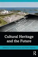 Kulturelles Erbe und die Zukunft - Cultural Heritage and the Future