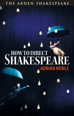 Wie man Shakespeare inszeniert - How to Direct Shakespeare